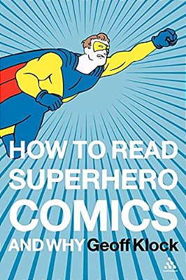How To Read Superhero Comics And Why-..
