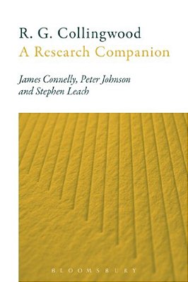 R. G. Collingwood: A Research Companion-..