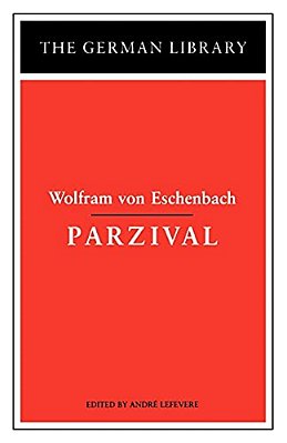 Parzival: Wolfram Von Eschenbach-..