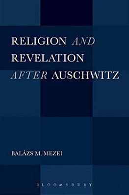 Religion And Revelation After Auschwitz-..