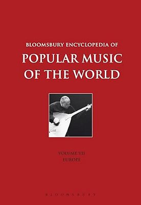 Bloomsbury Encyclopedia Of Popular Music Of The World, Volume 7-..