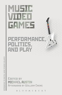Music Video Games: Performance, Politics, And Play-..
