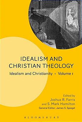 Idealism And Christian Theology: Idealism And Christianity Volume 1-..
