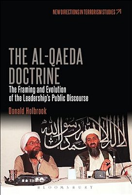 The Al-Qaeda Doctrine: The Framing And Evolution Of The Leadership's Public Discourse-..