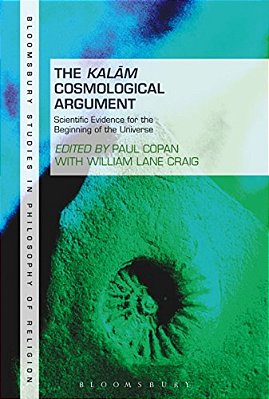 The Kalam Cosmological Argument, Volume 2: Scientific Evidence For The Beginning Of The Universe-..