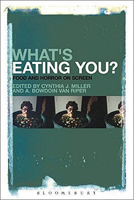 What's Eating You?: Food And Horror On Screen-..