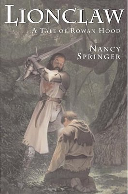 Lionclaw: A Tale Of Rowan Hood-..