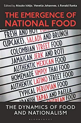 The Emergence Of National Food: The Dynamics Of Food And Nationalism-..