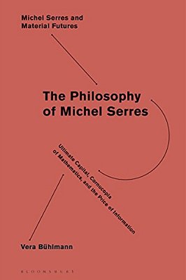 Mathematics And Information In The Philosophy Of Michel Serres-..