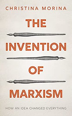 Invention Of Marxism: How An Idea Changed Everything-..
