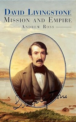 David Livingstone: Mission And Empire-..