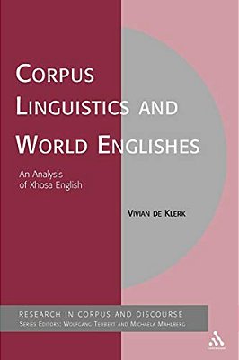 Corpus Linguistics And World Englishes: An Analysis Of Xhosa English-..