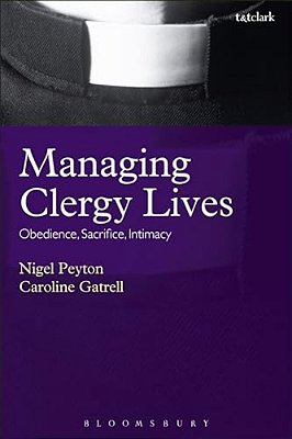 Managing Clergy Lives: Obedience, Sacrifice, Intimacy-..
