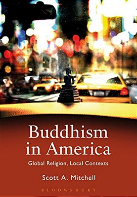 Buddhism In America Global Religion, Local Contexts-..
