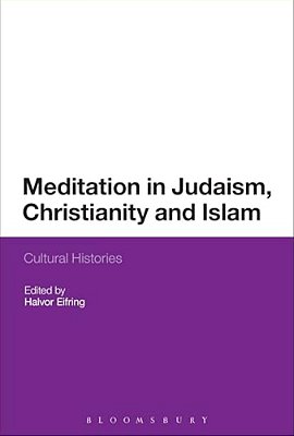 Meditation In Judaism, Christianity And Islam-..