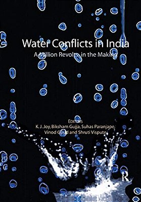 Water Conflicts In India: A Million Revolts In The Making-..