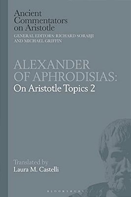 Alexander Of Aphrodisias: On Aristotle Topics 2-..