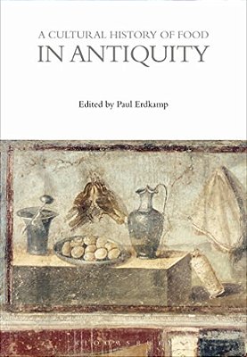 A Cultural History Of Food In Antiquity-..