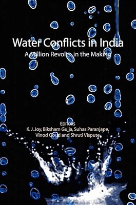Water Conflicts In India: A Million Revolts In The Making-..