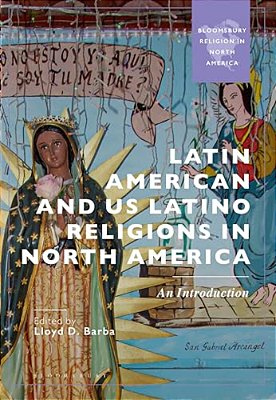 Latin American And US Latino Religions In North America: An Introduction-..