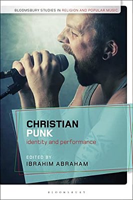 Christian Punk: Identity And Performance-..