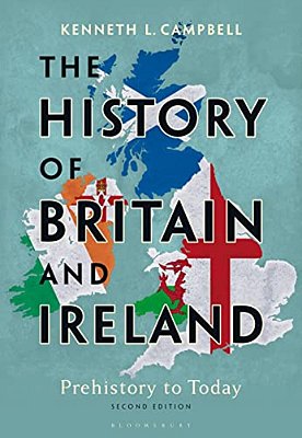 History Of Britain And Ireland: Prehistory To Today-..