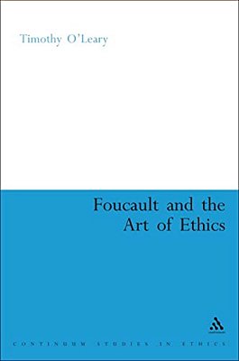 Foucault And The Art Of Ethics-..