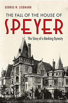 The Fall Of The House Of Speyer The Story Of A Banking Dynasty-..
