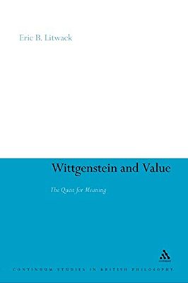 Wittgenstein And Value: The Quest For Meaning-..