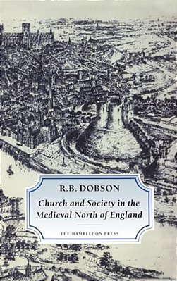 Church And Society In The Medieval North Of England-..