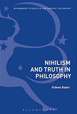 Nihilism And Philosophy: Nothingness, Truth And World-..