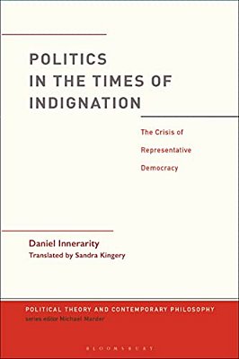 Politics In The Times Of Indignation: The Crisis Of Representative Democracy-..