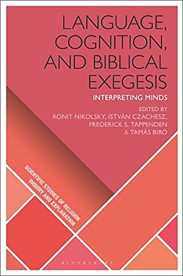 Language, Cognition, And Biblical Exegesis: Interpreting Minds-..