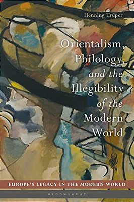 Orientalism, Philology, And The Illegibility Of The Modern World-..