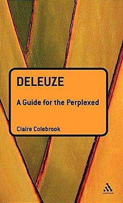 Deleuze: A Guide For The Perplexed-..