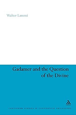 Gadamer And The Question Of The Divine-..