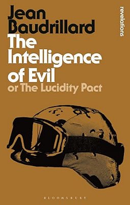 The Intelligence Of Evil: Or, The Lucidity Pact-..