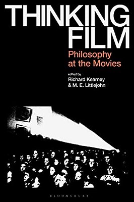 Thinking Film: Philosophy At The Movies-..