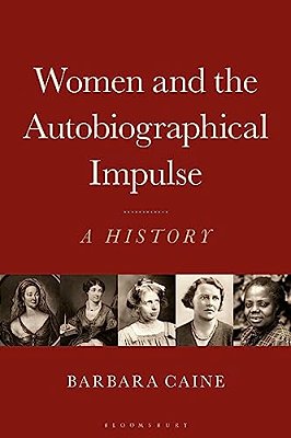 Women And The Autobiographical Impulse: A History-..