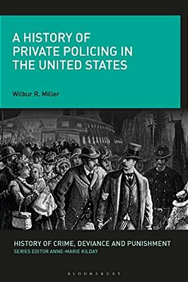 A History Of Private Policing In The United States-..