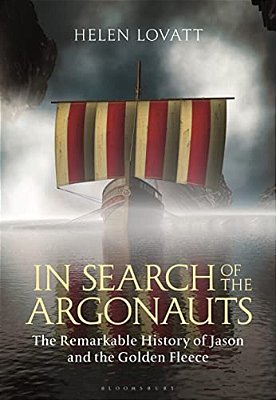 In Search Of The Argonauts: The Remarkable History Of Jason And The Golden Fleece-..