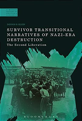 Survivor Transitional Narratives Of Nazi-Era Destruction: The Second Liberation-..
