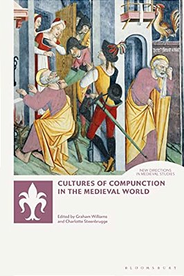 Cultures Of Compunction In The Medieval World-..