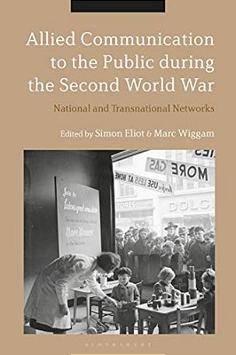 Allied Communication To The Public During The Second World War National And Transnational Networks-..