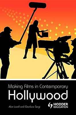 Making Films In Contemporary Hollywood-..