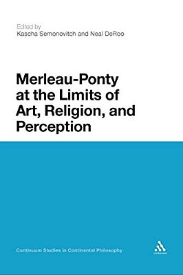 Merleau-Ponty At The Limits Of Art, Religion, And Perception-..