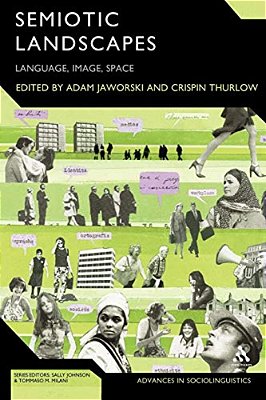 Semiotic Landscapes: Language, Image, Space-..