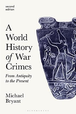A World History Of War Crimes: From Antiquity To The Present-..