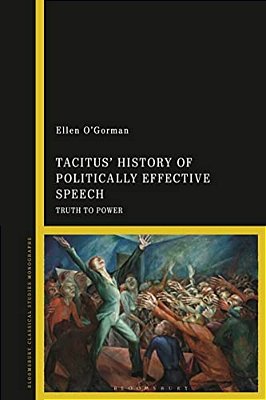 Tacitus' History Of Politically Effective Speech: Truth To Power-..