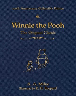 Winnie The Pooh (100Th Anniversary Collectible Edition): The Original Classic-..